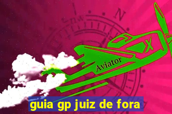 guia gp juiz de fora